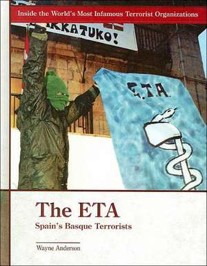 The ETA: Spain's Basque Terrorists de Wayne Anderson