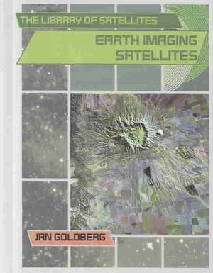 Earth Imaging Satellites de Jan Goldberg