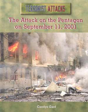 The Attack on the Pentagon on September 11, 2001 de Carolyn Gard