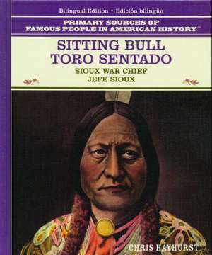 Toro Sentado/Sitting Bull: Jefe Sioux de Tracie Egan