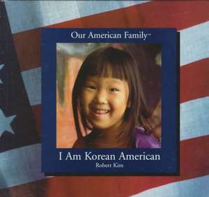 I Am Korean American de Robert Kim