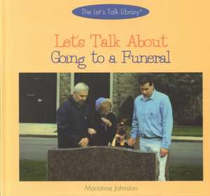 Let's Talk about Going to a Funeral de Marianne Johnston