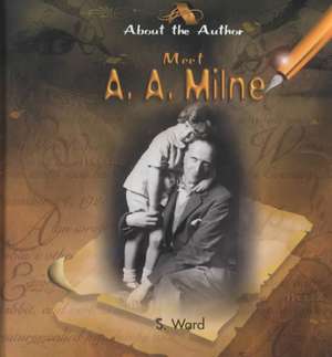 Meet A.A. Milne de S. Ward