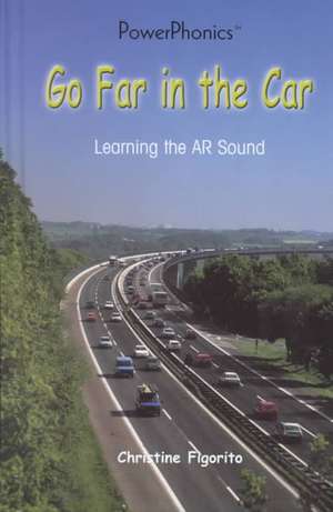 Go Far in the Car: Learning the AR Sound de Christine Figorito