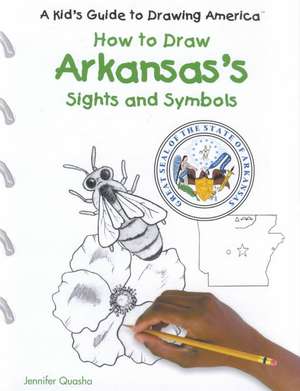 Arkansas's Sights and Symbols de Jennifer Quasha