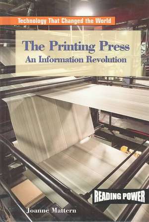 The Printing Press: An Information Revolution de Joanne Mattern