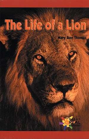 The Life of a Lion de Mary Ann Thomas