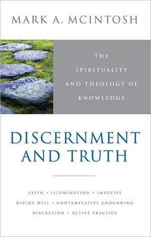 Discernment and Truth de Mark McIntosh