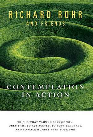 Contemplation in Action de Richard Rohr