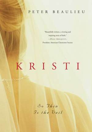 Kristi: So Thin Is the Veil de Peter Beaulieu