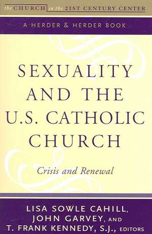 Sexuality and the U.S. Catholic Church: Crisis and Renewal de Lisa Sowle Cahill