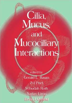 Cilia, Mucus, and Mucociliary Interactions de Nadav Liron