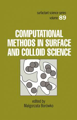 Computational Methods in Surface and Colloid Science de Malgorzata Borowko