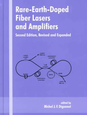 Rare-Earth-Doped Fiber Lasers and Amplifiers, Revised and Expanded de Michel J.F. Digonnet