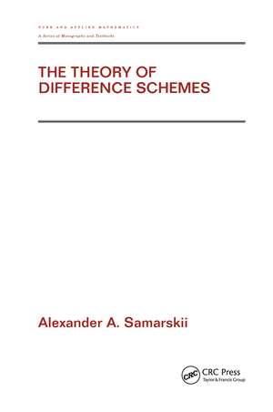 The Theory of Difference Schemes de Alexander A. Samarskii