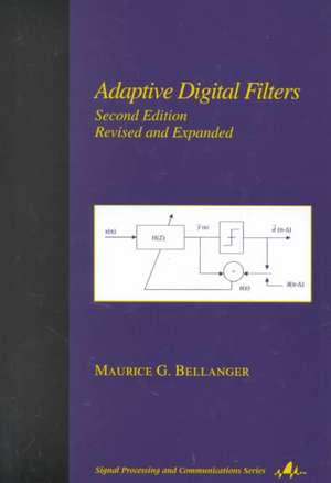 Adaptive Digital Filters de Maurice Bellanger