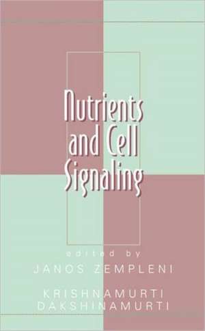 Nutrients and Cell Signaling de Janos Zempleni