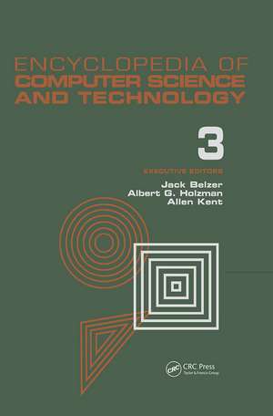 Encyclopedia of Computer Science and Technology: Volume 3 - Ballistics Calculations to Box-Jenkins Approach to Time Series Analysis and Forecasting de Jack Belzer