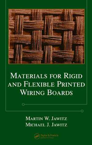 Materials for Rigid and Flexible Printed Wiring Boards de Martin W. Jawitz