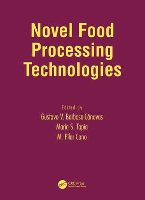 Novel Food Processing Technologies de Gustavo V. Barbosa-Canovas