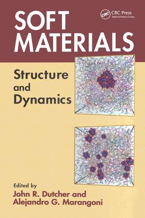 Soft Materials: Structure and Dynamics de John R. Dutcher