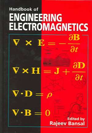 Handbook of Engineering Electromagnetics de Rajeev Bansal