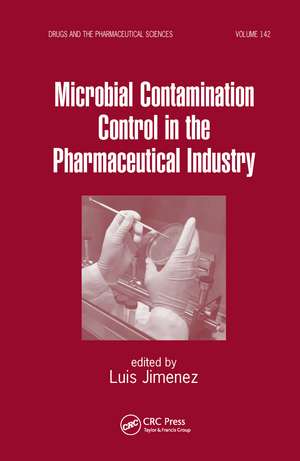 Microbial Contamination Control in the Pharmaceutical Industry de Luis Jimenez