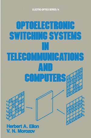 Optoelectronic Switching Systems in Telecommunications and Computers de Elion