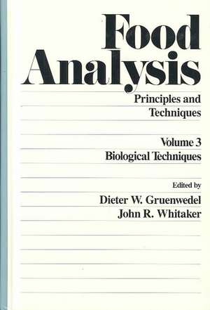 Food Analysis: Principles and Techniques (In 4 Volumes) de Dieter W. Gruenwedel