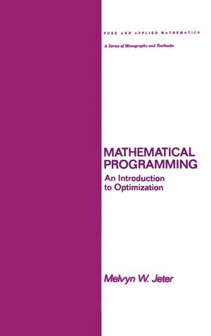 Mathematical Programming: An Introduction to Optimization de Melvyn Jeter