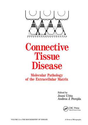 Connective Tissue Disease: Molecular Pathology of the Extracellular Matrix de Jouni Uitto