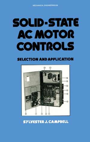 Solid-State AC Motor Controls: Selection and Application de Sylveste Campbell