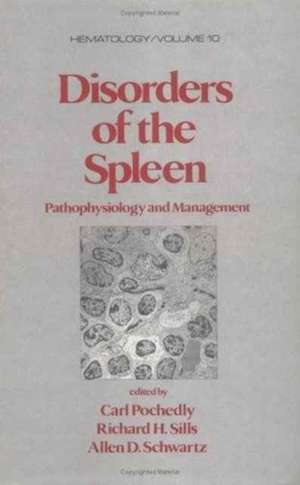 Disorders of the Spleen de Carl E. Pochedly