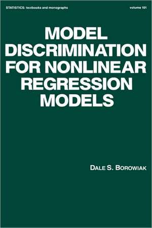 Model Discrimination for Nonlinear Regression Models de Dale S. Borowiak