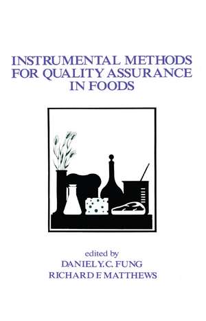 Instrumental Methods for Quality Assurance in Foods de Fung