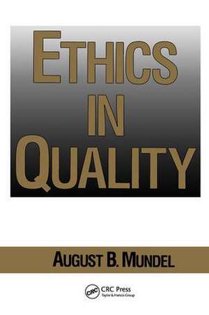 Ethics in Quality de August B. Mundel
