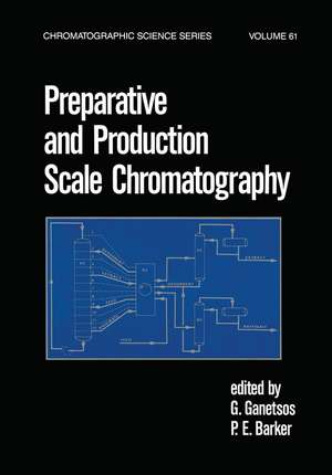 Preparative and Production Scale Chromatography de G. Ganetsos