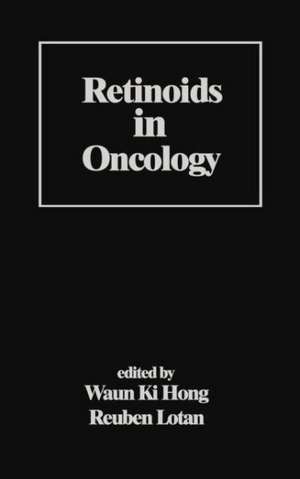 Retinoids in Oncology de Waun Ki Hong