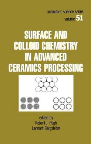 Surface and Colloid Chemistry in Advanced Ceramics Processing de Robert J. Pugh