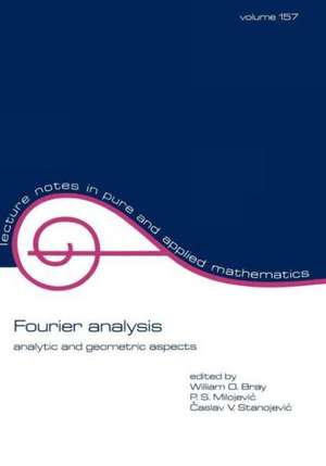 Fourier Analysis: Analytic and Geometric Aspects de William O. Bray