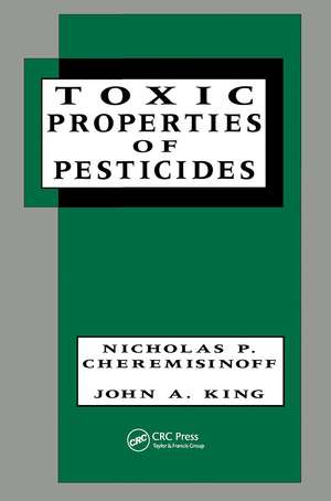 Toxic Properties of Pesticides de Nicholas P. Cheremisinoff