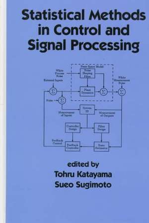 Statistical Methods in Control & Signal Processing de Tohru Katayama