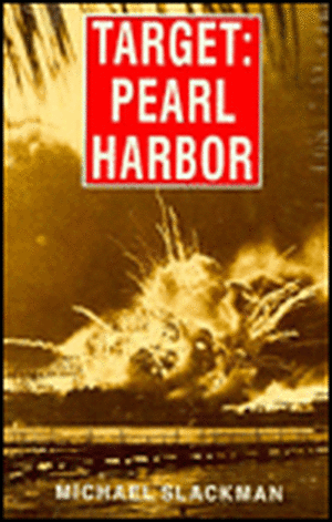 Target: Pearl Harbor de Michael Slackman