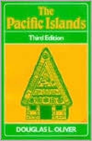 Oliver the Pacific Islands,3rd Ed de Douglas L. Oliver