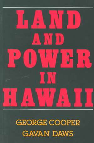 Land and Power in Hawaii de George Cooper