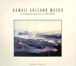 Wright: Hawaii Volcano Watch Paper de Thomas L. Wright