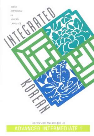 Integrated Korean Advance Intermediate 1 de Ho-Min Sohn