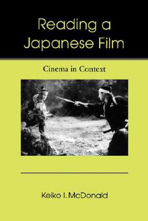 Reading a Japanese Film: Cinema in Context de Keiko I. McDonald