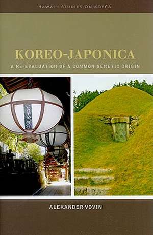 Koreo-Japonica: A Re-Evaluation of a Common Genetic Origin de Alexander Vovin