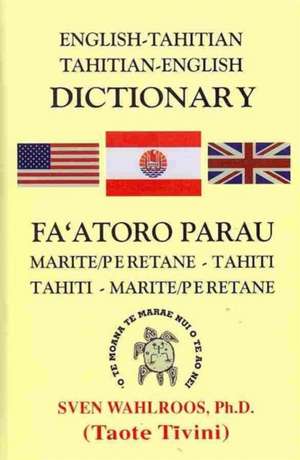 English-Tahitian, Tahitian-English Dictionary de Sven Wahlroos